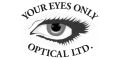 Your Eyes Only Optical Ltd.